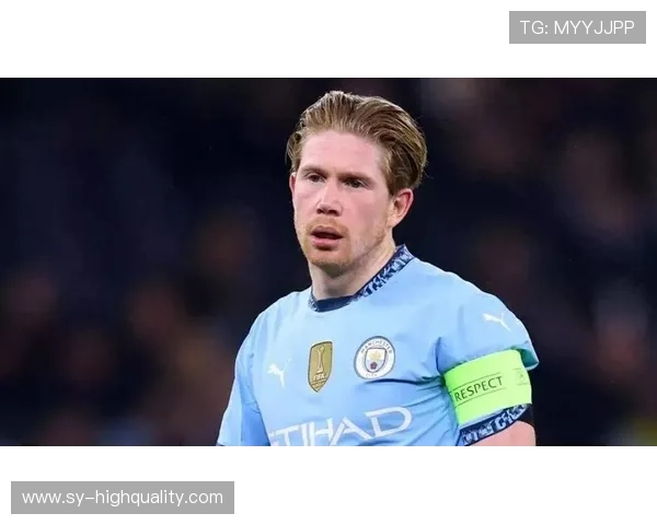 德布劳内：从新星到世界级中场的荣誉跃迁分析