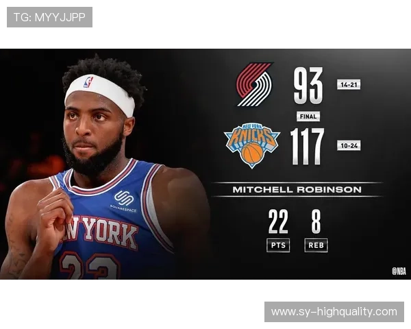 米切尔·罗宾逊内线封盖效率提升显著，改变球队防守节奏